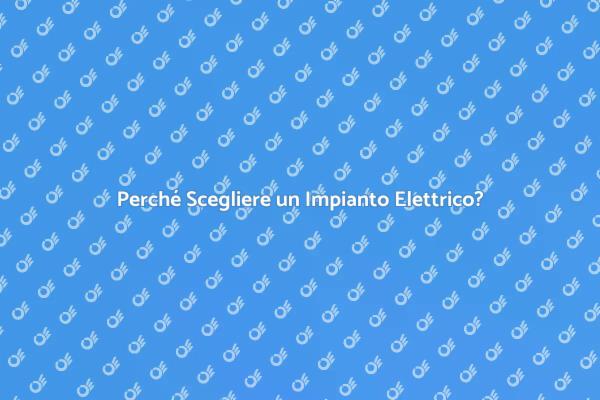 Impianto Elettrico: Comfort e Sicurezza