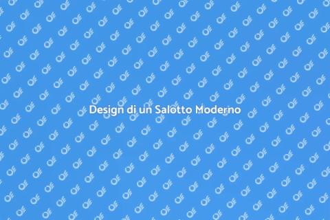 Arredare un Salotto Moderno