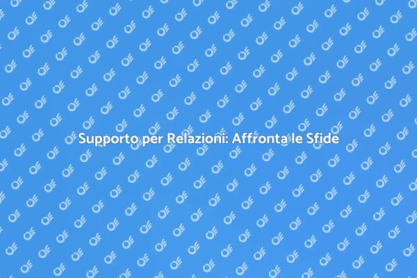 Costruisci Relazioni Sane e Felici