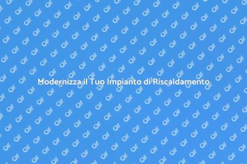 Aggiornamento Impianto di Riscaldamento