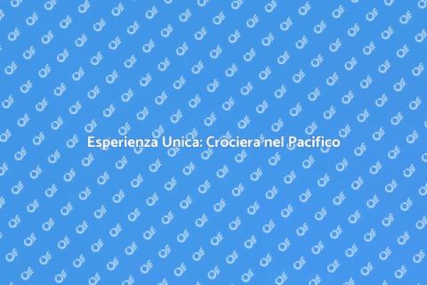 Crociera nell'Oceano Pacifico