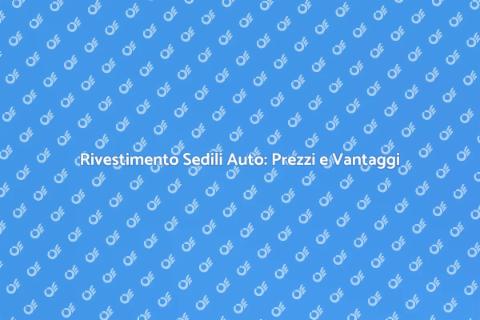 Costo Rivestimento Sedili Auto