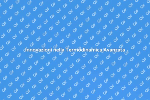 Termodinamica: Innovazione e Sostenibilità