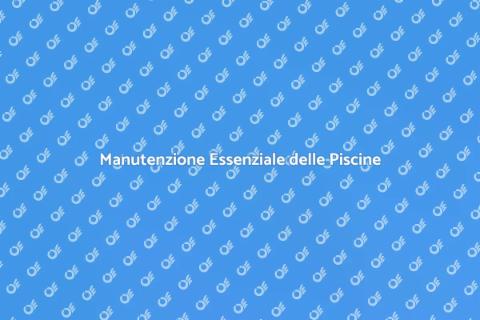 Riparazione e Manutenzione Piscine