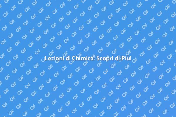 Supera le Difficoltà in Chimica