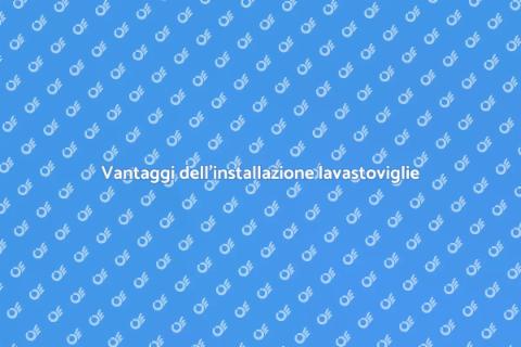 Installazione lavastoviglie facile