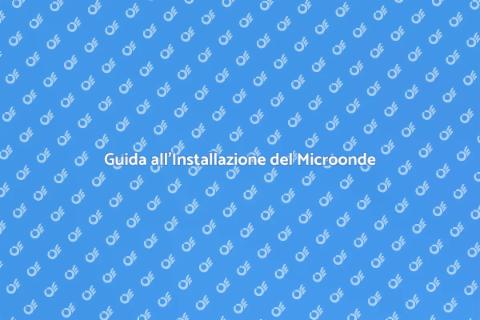 Installazione Microonde: Vantaggi e Guida