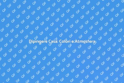 Dipingere Casa: Trasforma il Tuo Spazio