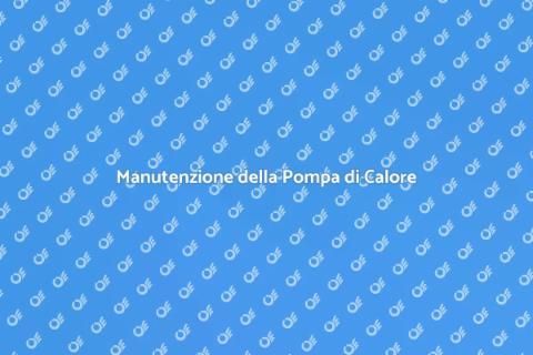 Aggiustare la Pompa di Calore Efficace