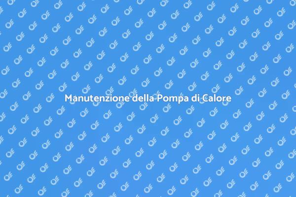 Come Ottimizzare la Pompa di Calore