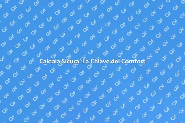 Assistenza Caldaia per la Tua Casa