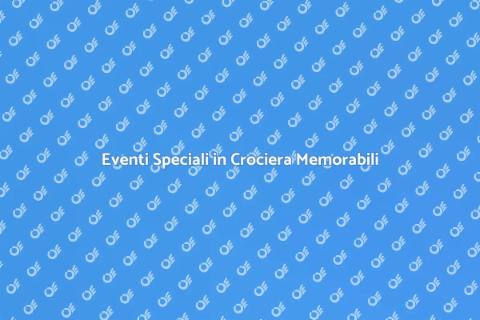 Crociera per Eventi Speciali Unici