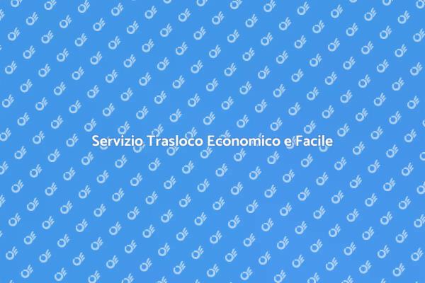 Semplifica il Tuo Trasloco Oggi