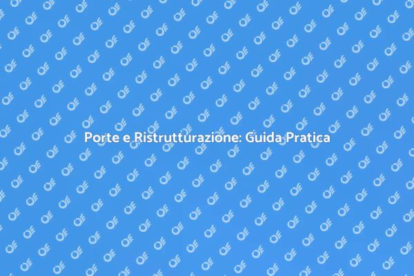 Installazione Porte: Trasforma la Tua Casa