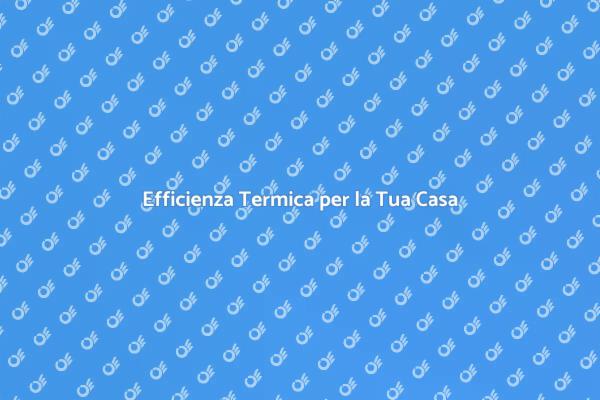 Installazione di Impianti Termici Efficaci