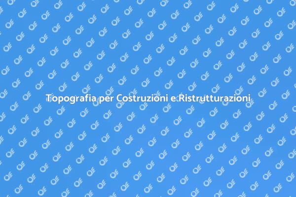 Importanza della Topografia nei Progetti