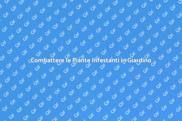 Rimuovere Piante Infestanti con Successo