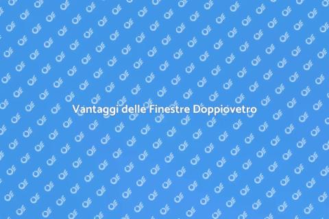 Finestre Doppiovetro: Comfort e Risparmio