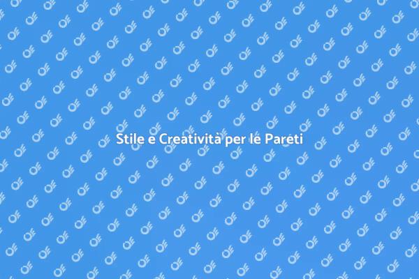 Trasforma le Tue Pareti con Stile