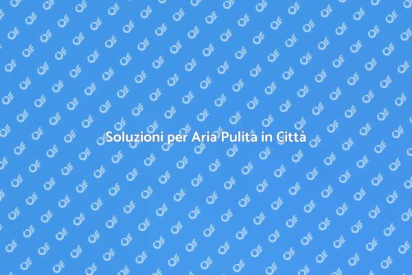 Come Rendere l'Aria più Pulita