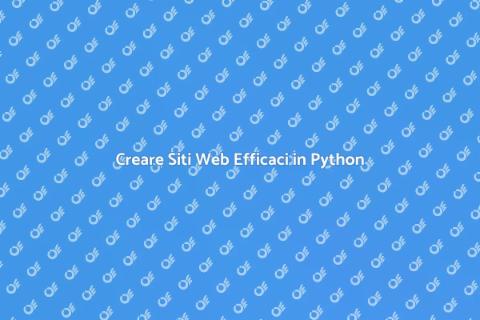 Siti Web in Python: Guida Pratica