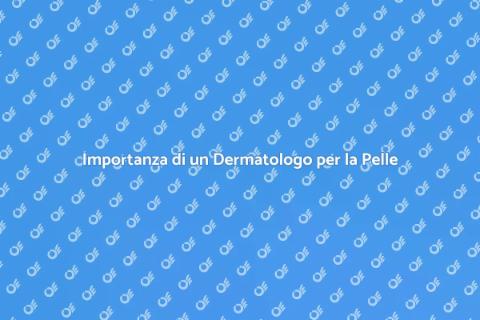 Dermatologo: Cura della Pelle Essenziale