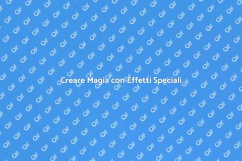 Tecniche di Effetti Speciali nel Videomaking