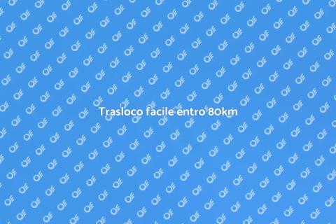 Spostare entro 80km: Scopri come