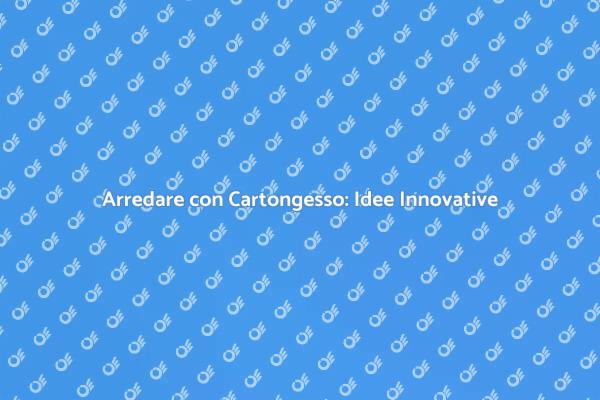 Cartongesso: La Nuova Frontiera del Design