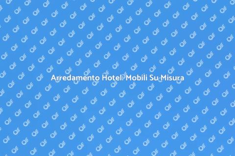 Mobile per Computer Su Misura Hotel