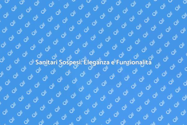 Sanitari Sospesi: Un'Opzione Moderna