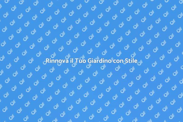 Rinnova il Tuo Spazio Verde