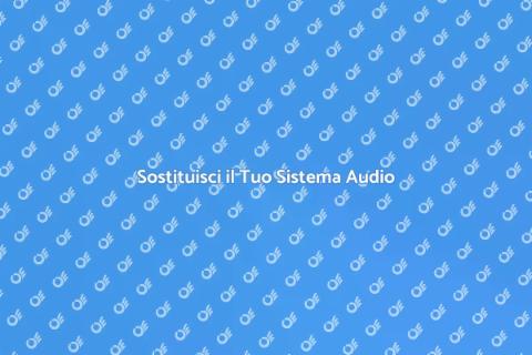 Sostituzione Sistema Diffusione Audio