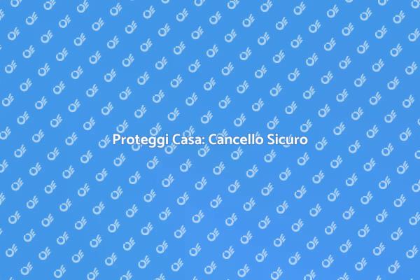Sicurezza Casa: Cancello Protetto