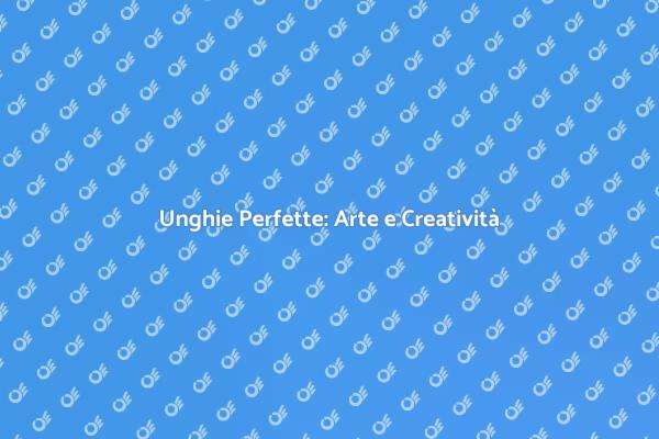 La Bellezza delle Unghie Ricostruite
