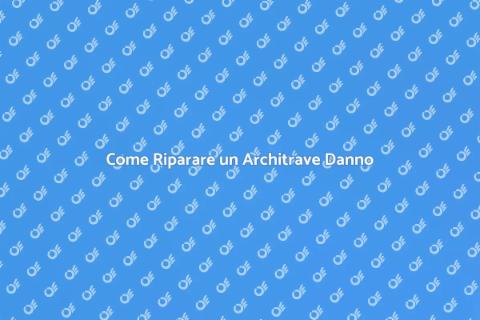 Riparare un Architrave: Guida Pratica
