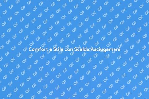 Scalda Asciugamani Elettrico di Design
