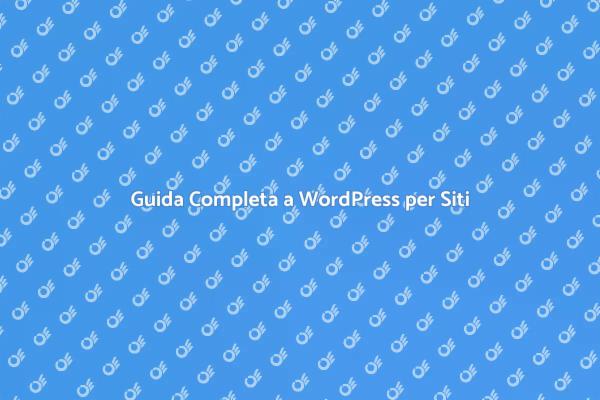 Sito Web Dinamico? Ecco WordPress!
