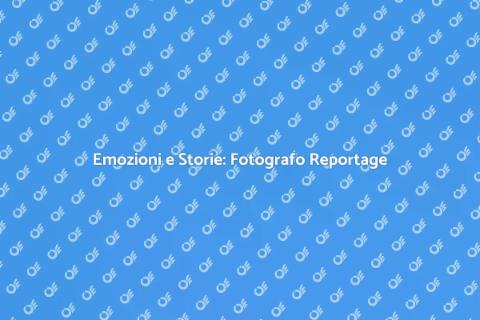 Fotografo per Reportage: Emozioni Immortali