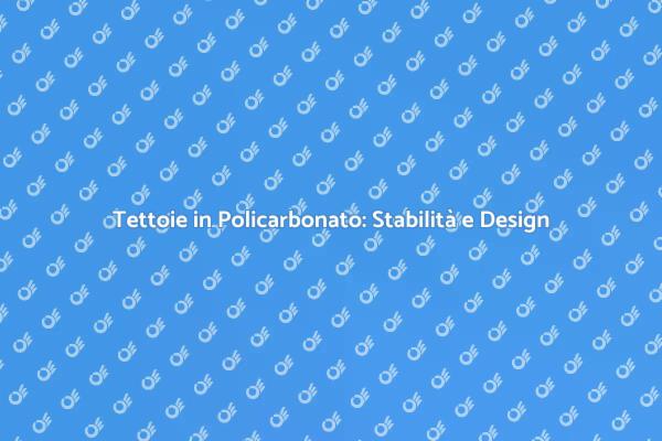 Proteggi il tuo Esterno con Tettoie