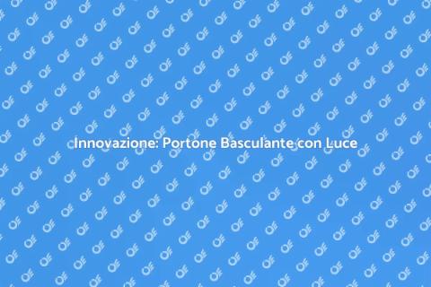 Portone Basculante Illuminato