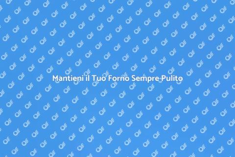 Servizio Pulizia Forno Professionale