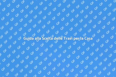 Travi di Legno Lamellari o Acciaio?