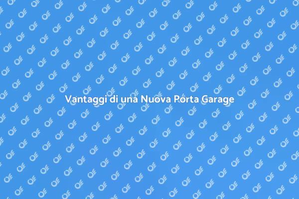 Sostituzione Porta Garage: Ecco Come
