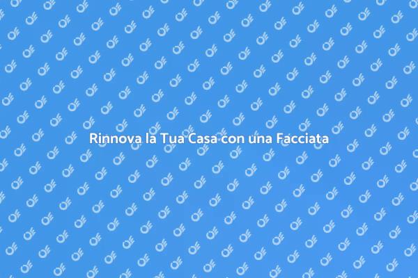 La Facciata Perfetta per la Tua Casa