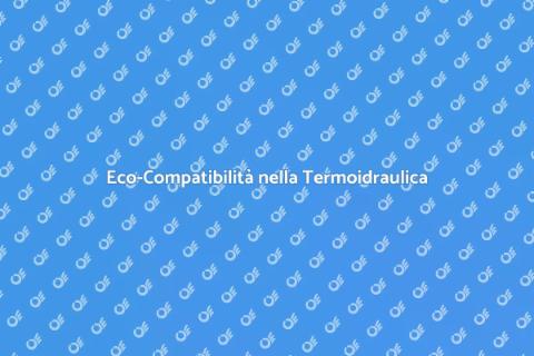 Sostenibilità Termoidraulica e Futuro