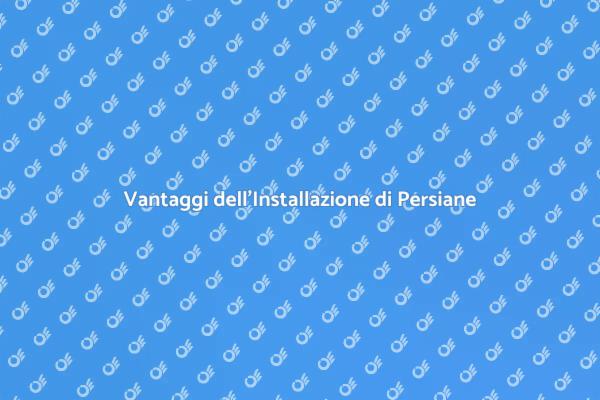 Persiane: Stile e Funzionalità per Casa