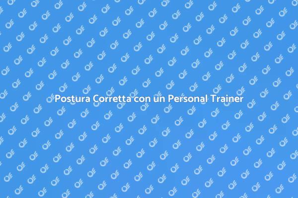 Migliora la Tua Postura Oggi
