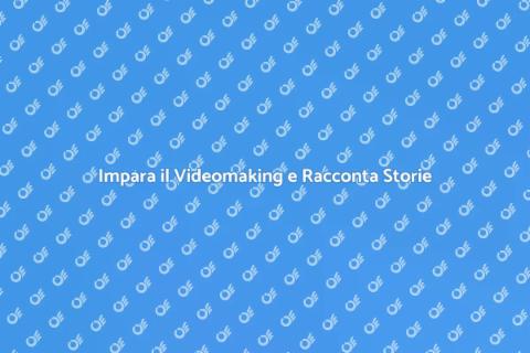 Corso di Videomaking: Crea Video Coinvolgenti