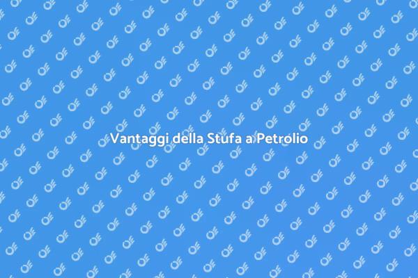 Stufa a Petrolio: Vantaggi e Facilità